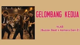 vlab buzzer beat x asmara gen z gelombang kedua lirik