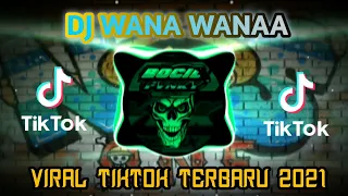 Download Dj Terbaru🎶Wana Wana Full bass Viral Tiktok terbaru 2021‼️Dj Wana Wana MP3