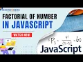 Factorial of Number in Javascript In Hindi Technogeeks