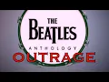 Lagu Beatles Anthology Outrage! / \