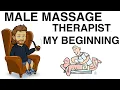 My origin story as a Male Massage Therapist
