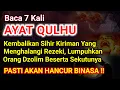 Lagu LUAR BIASA  !! Hanya Baca 7x SURAH AL-IKHLAS (Qulhu)- Orang Zalim Langsung Terbalas Oleh Allah! 