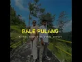 Download Lagu JUSTIN ALDRIN FT TOTON CARIBO - BALE PULANG ( audio)