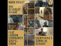 Everything's Gonna Be Alright (feat. London Community Gospel Choir) [Extended Mix]