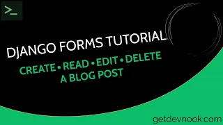 Django Forms Tutorial For Beginners Create Read Edit and Delete a Blog Post Full CRUD