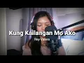 Lagu 4k Kung Kailangan Mo Ako - Rey Valera (cover)
