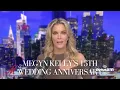 Megyn Kelly s Tribute to Her Husband Doug on Their 15th Wedding Anniversary and Finding Connection