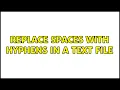 Replace spaces with hyphens in a text file