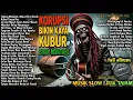 Download Lagu KUMPULAN LAGU REGGAE TERSERAM FULL ALBUM 2025 ||  Neraka, Dosa \u0026 Kubur Busuk! (MP3 PRODUCTION)