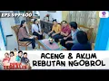 AKUM \u0026 ACENG REBUTAN NGOBROL SAMA DR. CLARA!! | DUNIA TERBALIK | EPS.599-600 (8/11)