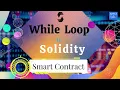 PART 8 - Solidity Tutorial While Loop in Solidity Smart Contract Blockchain Remix IDE