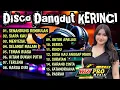 Download Lagu DISCO DANGDUT KERINCI 2025 - KOMPILASI DANGDUT LAWAS COCOK UNTUK TEMAN PERJALANAN!!! 