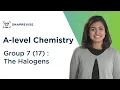 Group 7 17 The Halogens A-level Chemistry OCR AQA Edexcel