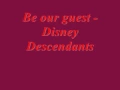 Be our guest   Disney Descendants