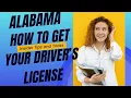 ALABAMA HOW TO GET YOUR DRIVER S LICENSE EASY STEP-BY-STEP GUIDE