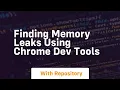Finding memory leaks using chrome dev tools