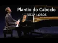 Plantio do Caboclo • Villa-Lobos • Justin Badgerow