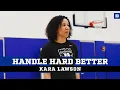 Kara Lawson Handle Hard Better