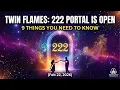 Lagu TWIN FLAMES: 222 Portal Is OPEN — 9 Things You NEED to Know (Feb 22, 2026)