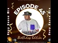 Download Lagu Episode 45 Birthday Edition. SculpturedMusic, Coco SA, Leskosol, Smagsoul SA, Da Gifto, D.General.