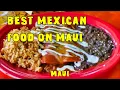 Best Mexican Food On Maui Roasted Chilis Fred s Mexican Fernando s Sergio s Cantina
