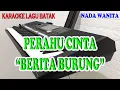 Download Lagu PERAHU CINTA [KARAOKE LAGU BATAK] NADA WANITA BES=DO