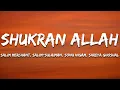 Shukran Allah -  Salim Merchant, Sonu Nigam, Shreya Ghoshal (Lyrics) | 7clouds Hindi