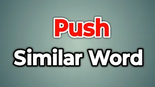 Push Similar Word Synonyms of Push Words Tube