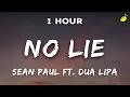Lagu [1 Hour] Sean Paul - No Lie (Lyrics) ft. Dua Lipa