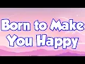 Download Lagu Born to Make You Happy - Britney Spears (lyrics) (Lyrics)