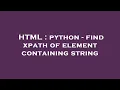 HTML python - find xpath of element containing string