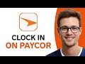 How To Clock In On Paycor WORKING 2026