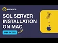 SQL Server Installation on MAC Step by Step