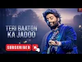 Lagu Teri Baaton Ka Jadoo | Arijit Singh | New Romantic Hindi Song 2026