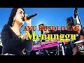 Lagu MENUNGGU RHOMA IRAMA Vocal Ayu Rusdy Oyag bersama Pusang Rusdy Oyag di Padalarang Kab Bandung Barat