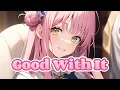 Download Lagu Nightcore- Good With It (Lyrics)