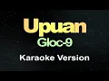 Download Lagu Upuan - Gloc-9 (Karaoke)