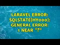 Laravel Error SQLSTATE HY000 General error 1 near