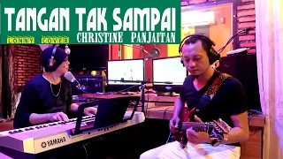 Download TANGAN TAK SAMPAI - Christine Panjaitan - COVER by Lonny MP3