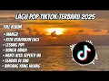 Download Lagu 🔥 Lagu Viral TikTok 2025!! Playlist Bikin Ketagihan, Auto Repeat Nonstop!