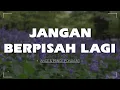 Lagu Jangan Berpisah Lagi - ANCE \u0026 Pance Pondaag