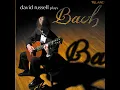 J.S. Bach: Lute Suite No. 4 in E Major, BWV 1006a: I. Preludio (Arr. D. Russell)