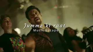 jumme ki raat slowed reverbed music escape