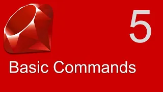 Ruby Beginner Tutorial 5 Basic Ruby Commands