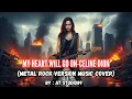 Download Lagu MY HEART WILL GO ON - (MUZIEKHOES VOOR METAL ROCKVERSIE) 2025
