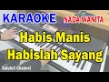 HABIS MANIS HABISLAH SAYANG ll KARAOKE PANCE ll DIAN PIESESHA ll NADA WANITA CIS=DO