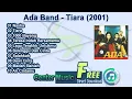 Download Lagu Ada Band Full Album - Tiara 2001 MP3