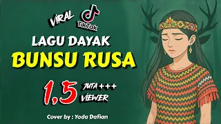 bunsu rusa lagu dayak cover terbaru 2025
