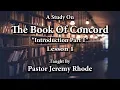 The Book Of Concord Lesson 1 Taught By Pastor Jeremy Rhode