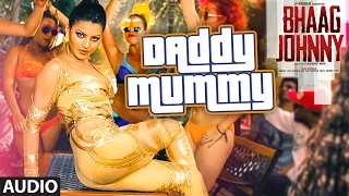 daddy mummy full audio song urvashi rautela kunal khemu dsp bhaag johnny t series